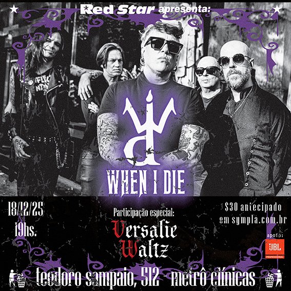 Evento: When I Die & Versalie Waltz