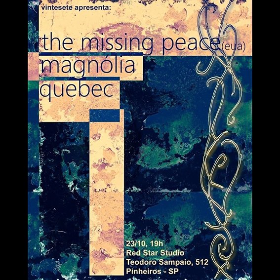 Evento: The Missing Peace + Magnolia e Quebec